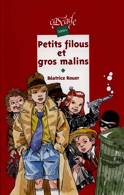 Petits filous et gros malins