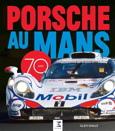 Porsche au Mans : 70 ans