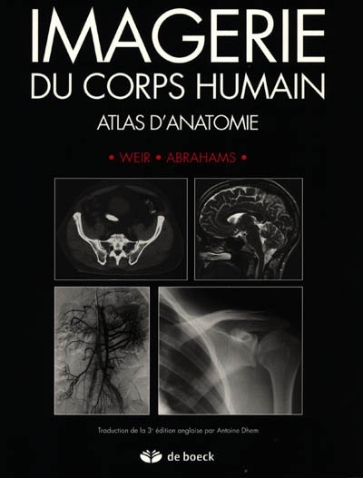 Imagerie du corps humain : atlas d'anatomie