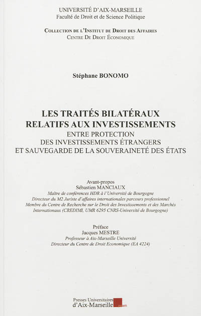 Les traités bilatéraux relatifs aux investissements : entre protection des investissements étrangers et sauvegarde de la souveraineté des Etats