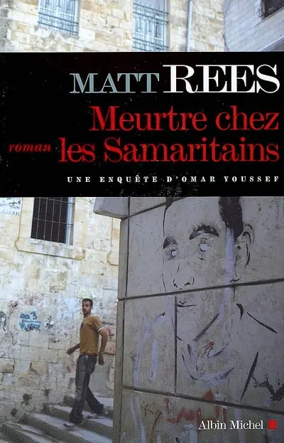 Une enquête d'Omar Youssef. Meurtre chez les Samaritains