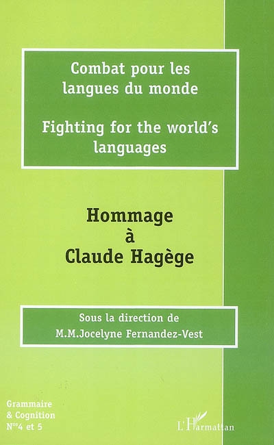 Combat pour les langues du monde. Fighting for the world's languages : hommage à Claude Hagège