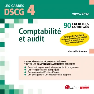 Comptabilité et audit, DSCG 4 : 2025-2026 : 90 exercices corrigés