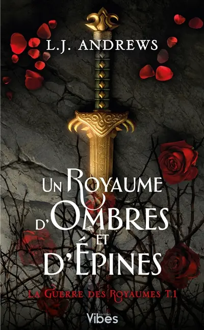La guerre des royaumes. Vol. 1. Un royaume d'ombres et d'épines