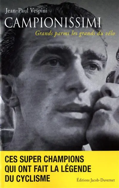 Campionissimi : grands parmi les grands du vélo