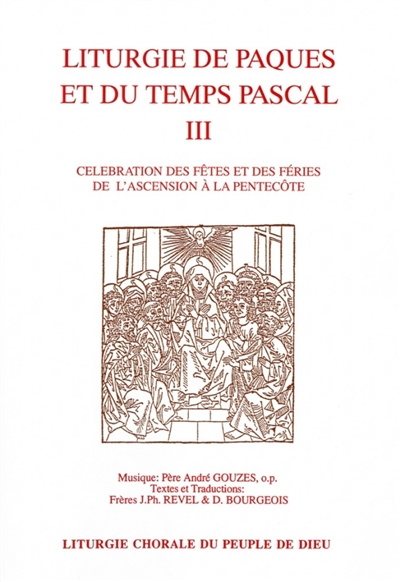 Liturgie de Pâques et du Temps Pascal Vol. 3