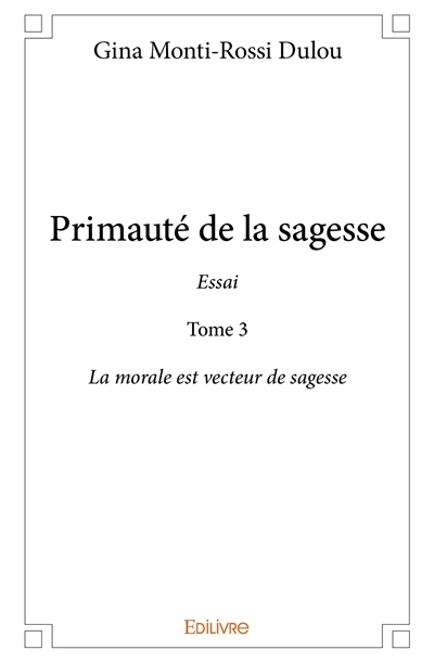Primauté de la sagesse...