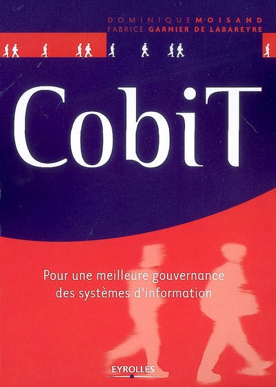 CobiT : pour une meilleure gouvernance des systèmes d'information