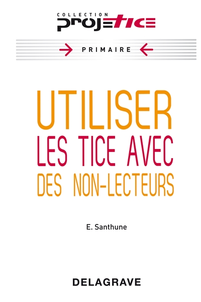 Utiliser les TICE avec des non-lecteurs : primaire