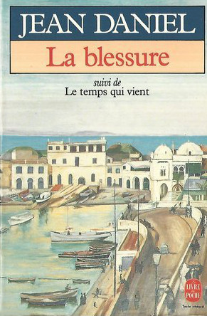 La blessure. Le temps qui vient