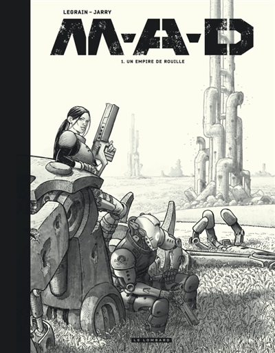 MAD. Vol. 1. Un empire de rouille