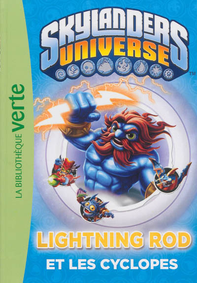 Skylanders universe. Vol. 3. Lightning Rod et les cyclopes