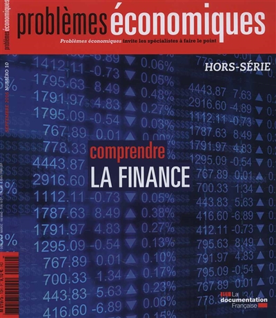 Problèmes économiques, hors série, n° 10. Comprendre la finance