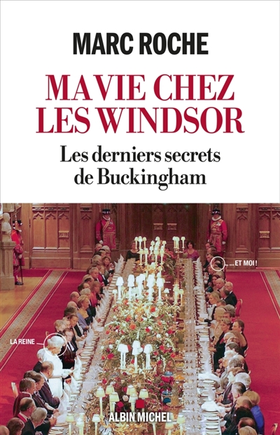 Ma vie chez les Windsor : les derniers secrets de Buckingham