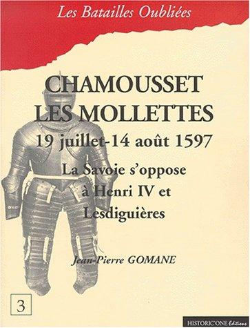 Chamousset-Les Mollettes, 20 juillet-14 août 1597 : la Savoie s'oppose à Henri IV et Lesdiguières