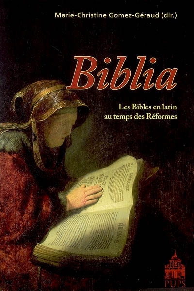 Biblia : les Bibles en latin au temps des Réformes
