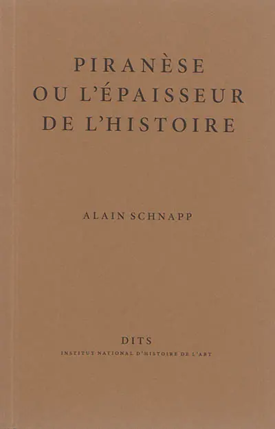 Piranèse ou L'épaisseur de l'histoire