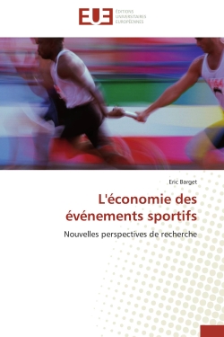 L'économie des événements sportifs : Nouvelles perspectives de recherche