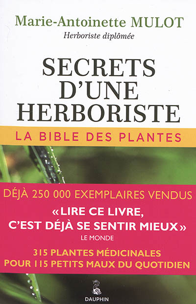 Secrets d'une herboriste : la bible des plantes