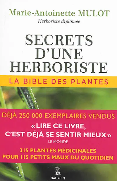 Secrets d'une herboriste : la bible des plantes