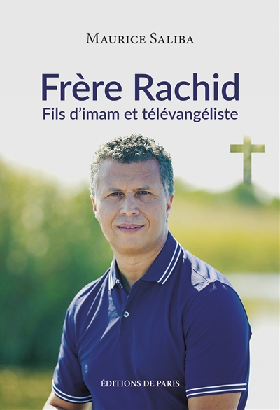 Frère Rachid : fils d'imam et télévangéliste