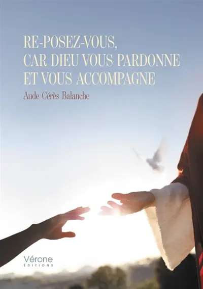 Re-posez-vous, car Dieu vous pardonne et vous accompagne