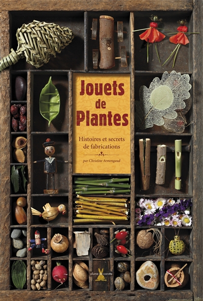 Jouets de plantes : histoires et secrets de fabrication