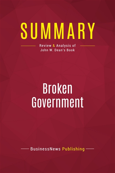 Summary : Broken Government...