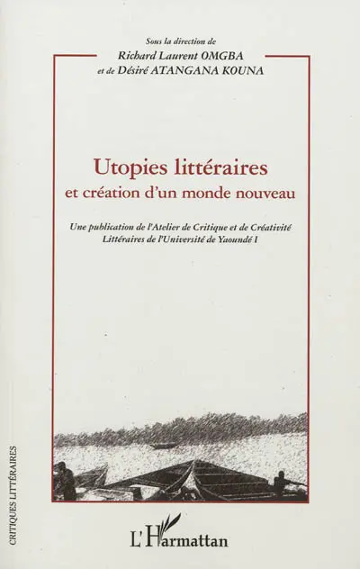 Utopies littéraires et création d'un monde nouveau