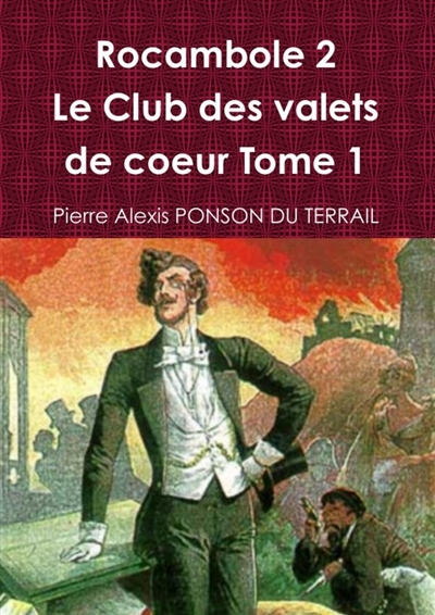 Rocambole 2 Le Club des valets de coeur Tome 1