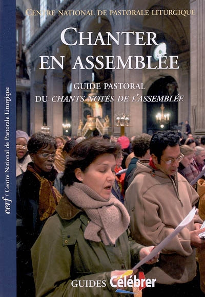 Chanter en assemblée : guide pastoral du CNA