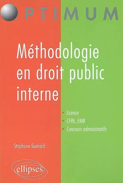 Méthodologie en droit public interne : droit constitutionnel et droit administratif général