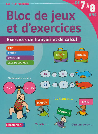 Bloc de jeux et d'exercices CE1, 2e primaire, de 7 à 8 ans : exercices de français et de calcul