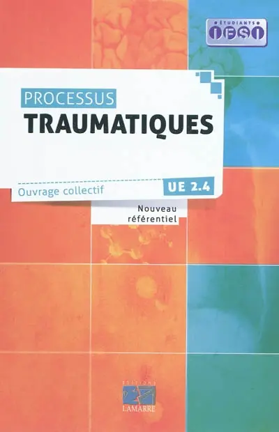 Processus traumatiques : étudiants IFSI, UE 2.4, nouveau référentiel