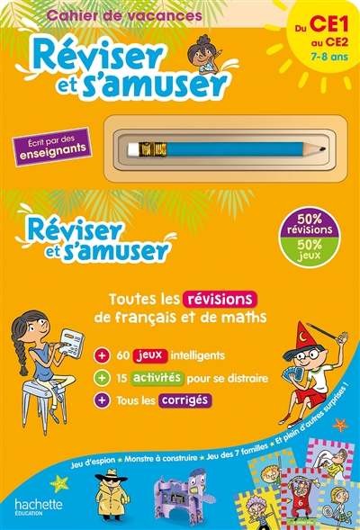 Réviser et s'amuser, du CE1 au CE2, 7-8 ans : cahier de vacances : toutes les révisions de français et de maths