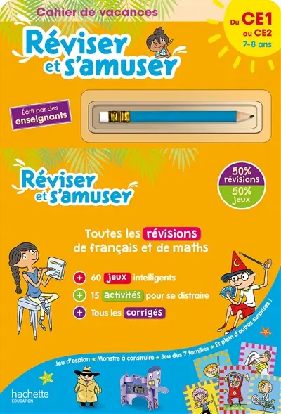 Réviser et s'amuser, du CE1 au CE2, 7-8 ans : cahier de vacances : toutes les révisions de français et de maths