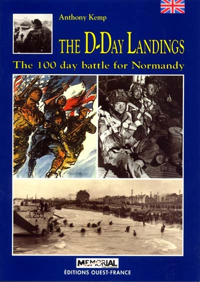 The d-day landings : the 100 day battle for Normandy