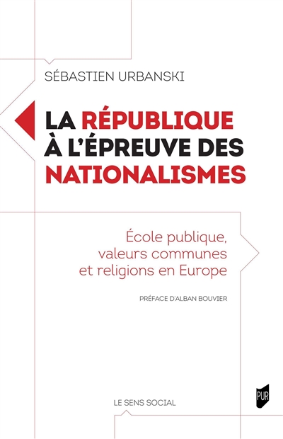 La République à l'épreuve des nationalismes : école publique, valeurs communes et religions en Europe