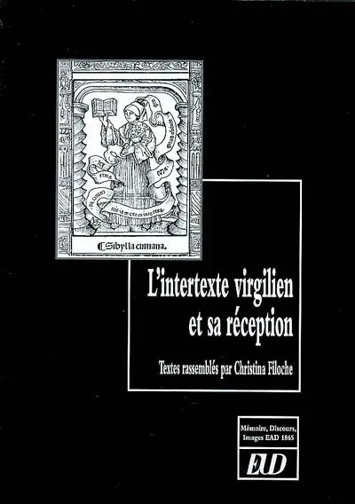 L'intertexte virgilien et sa réception : écriture, récriture et réflexivité chez Virgile et Rutilius Namatianus
