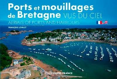 Ports et mouillages de Bretagne vus du ciel. Aerials of ports and harbours