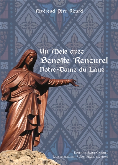 Un mois avec Benoîte Rencurel : Notre-Dame du Laus
