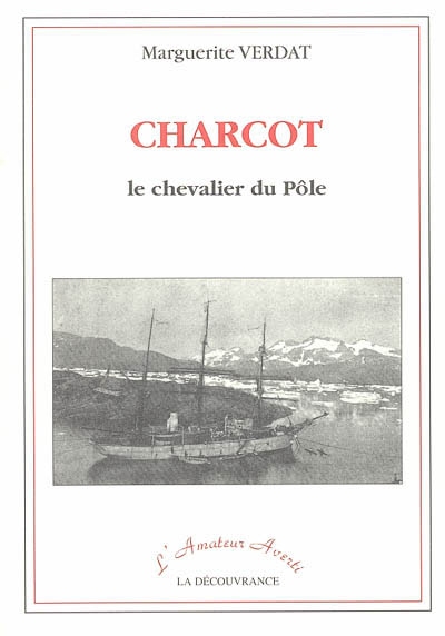 Charcot : le chevalier du pôle