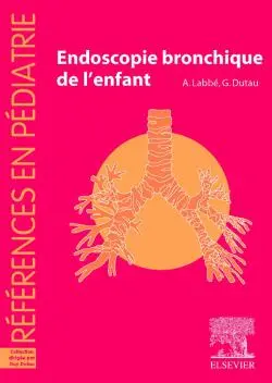 Endoscopie bronchique de l'enfant