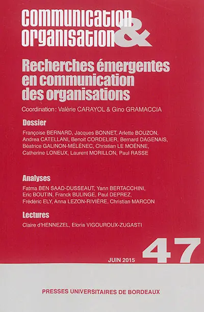 Communication & organisation, n° 47. Recherches émergentes en communication des organisations