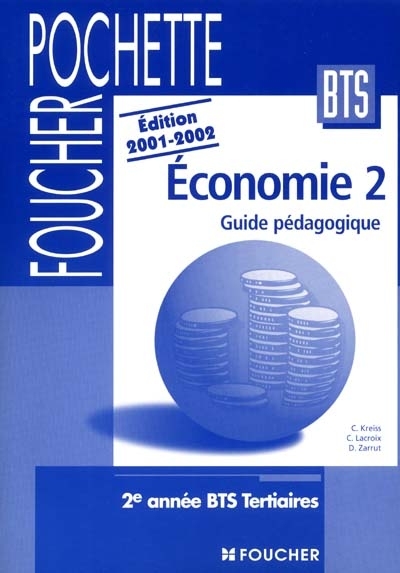 Economie 2 : guide pédagogique : 2e année BTS tertaires