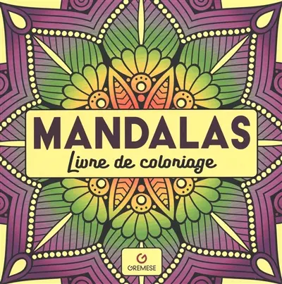Mandalas : livre de coloriage