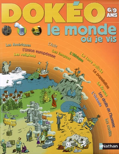 Dokéo : Le monde où je vis (6-9 ans)