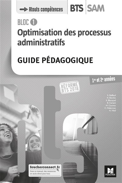 Bloc 1 optimisation des processus administratifs, BTS SAM 1re et 2e années : guide pédagogique : réforme BTS 2018