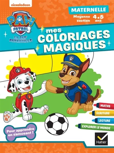 Mes coloriages magiques La Pat' Patrouille : maternelle, moyenne section, 4-5 ans