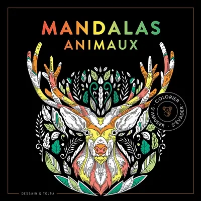 Mandalas animaux : colorier, s'amuser, s'évader